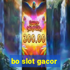 bo slot gacor