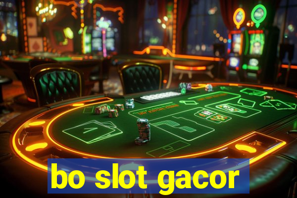 bo slot gacor