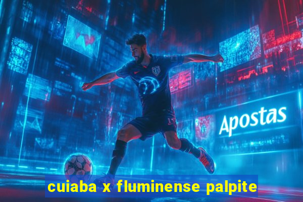 cuiaba x fluminense palpite