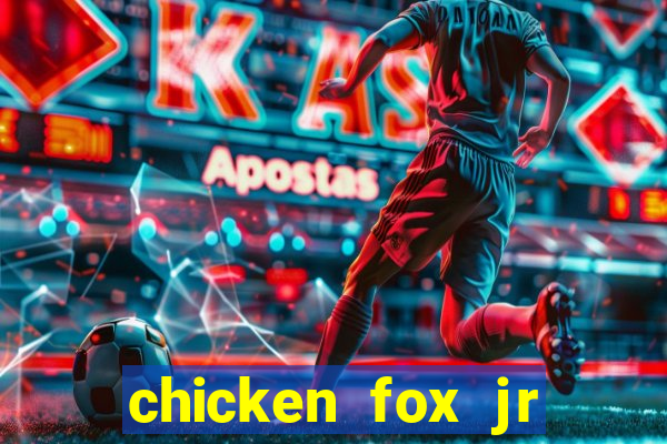 chicken fox jr slot game