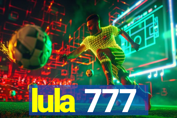 lula 777