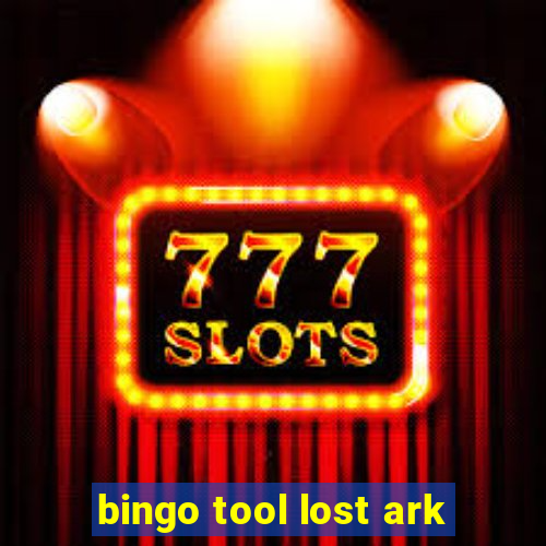 bingo tool lost ark