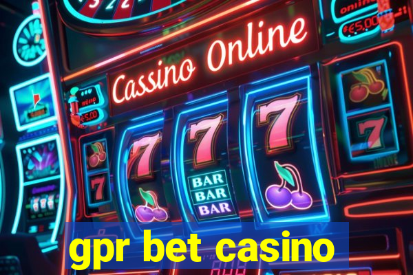 gpr bet casino