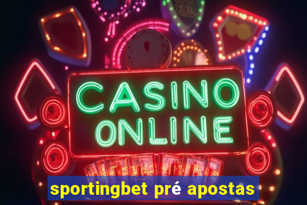 sportingbet pré apostas