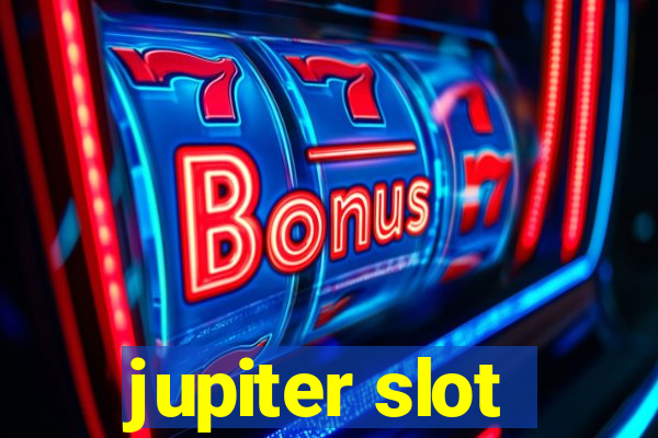 jupiter slot