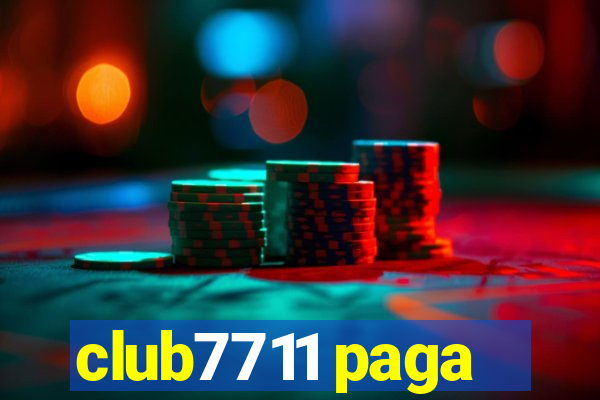 club7711 paga