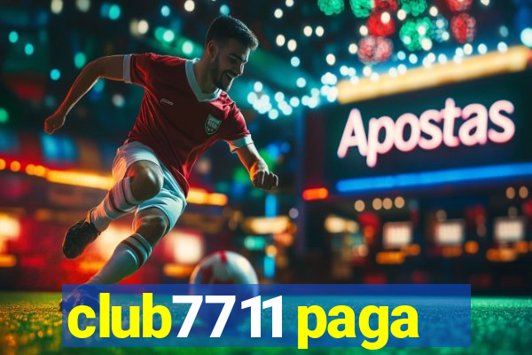 club7711 paga