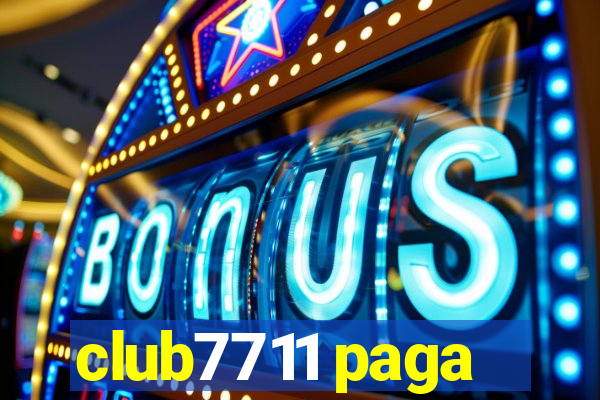 club7711 paga