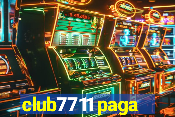 club7711 paga