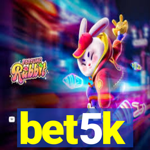 bet5k