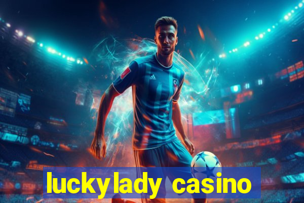 luckylady casino