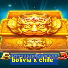 bolivia x chile