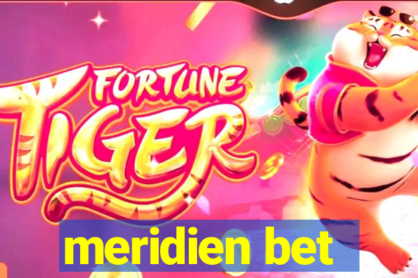 meridien bet