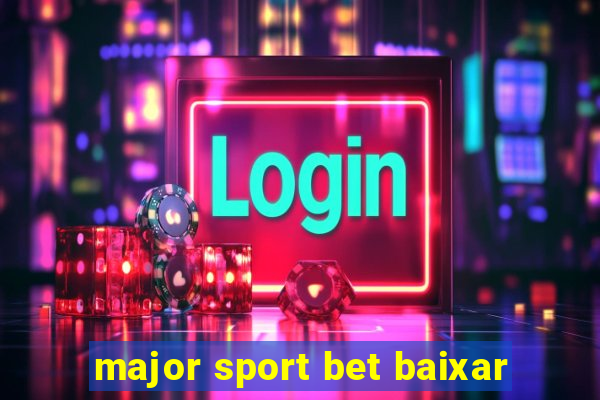 major sport bet baixar