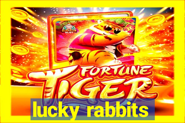 lucky rabbits