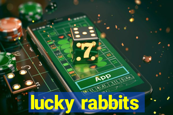 lucky rabbits