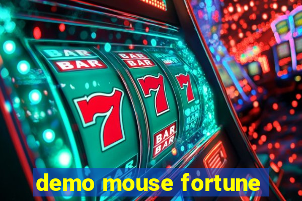 demo mouse fortune