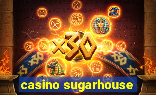 casino sugarhouse