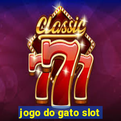 jogo do gato slot