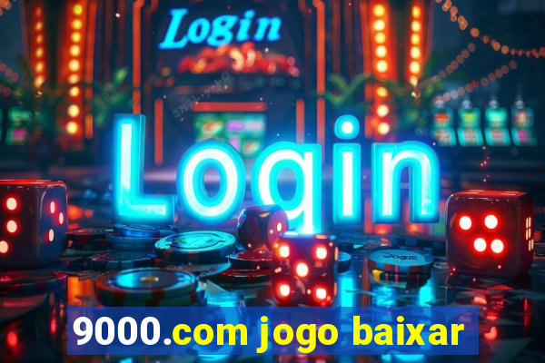 9000.com jogo baixar