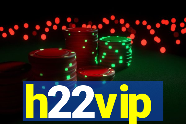 h22vip