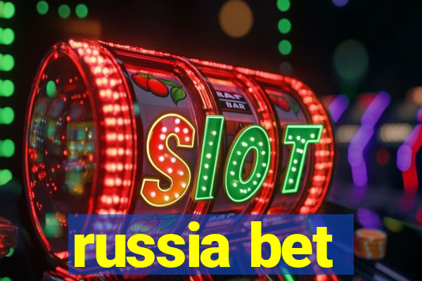 russia bet