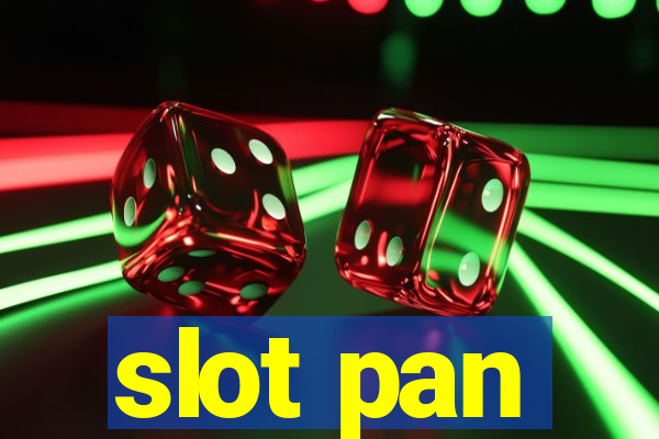 slot pan