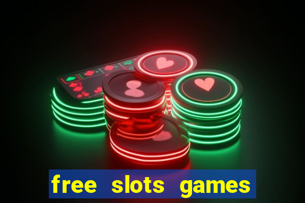 free slots games no downloads