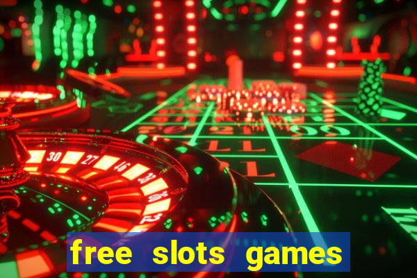 free slots games no downloads