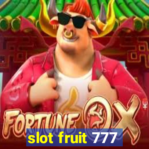 slot fruit 777