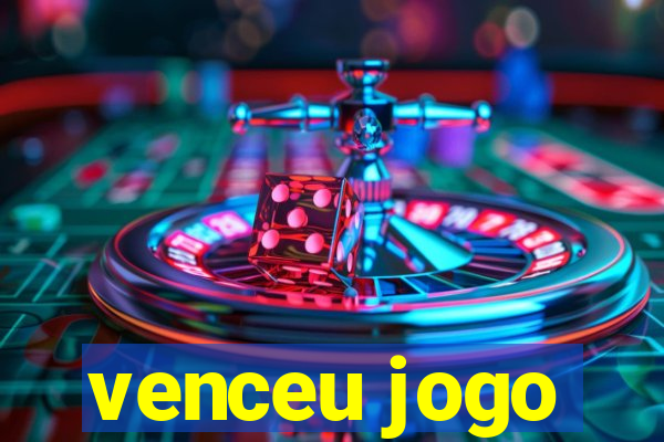 venceu jogo