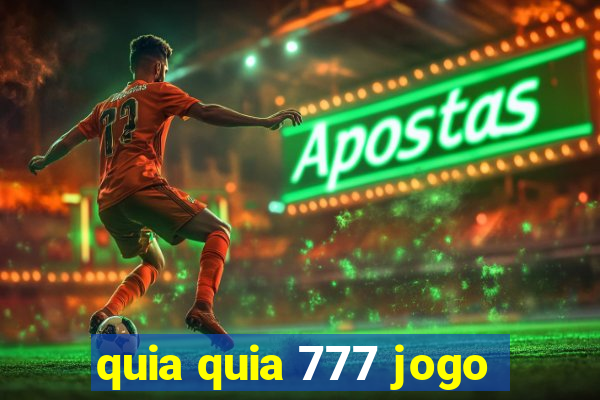 quia quia 777 jogo