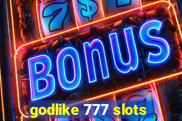 godlike 777 slots