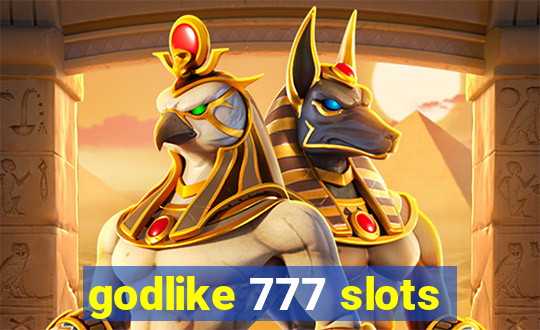 godlike 777 slots