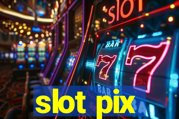 slot pix