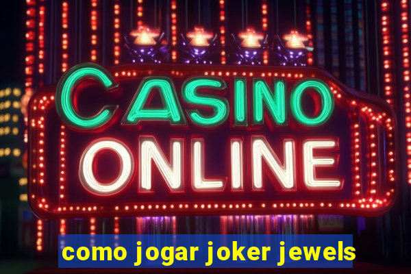 como jogar joker jewels