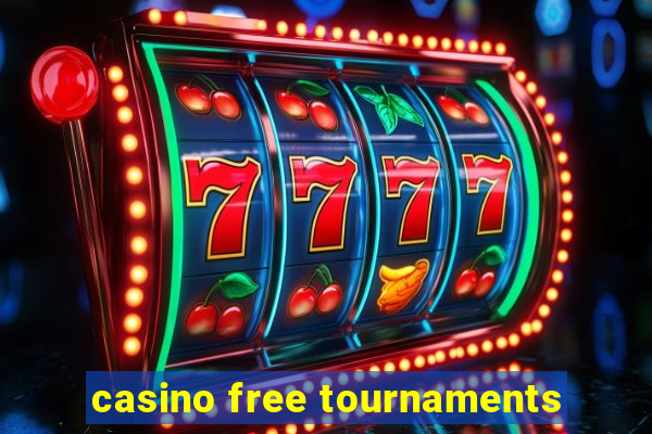 casino free tournaments