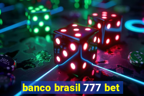 banco brasil 777 bet