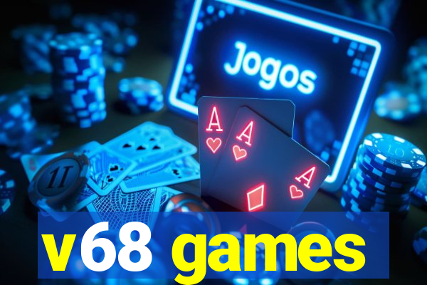 v68 games