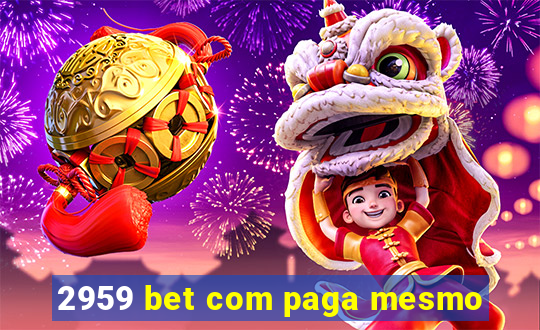 2959 bet com paga mesmo