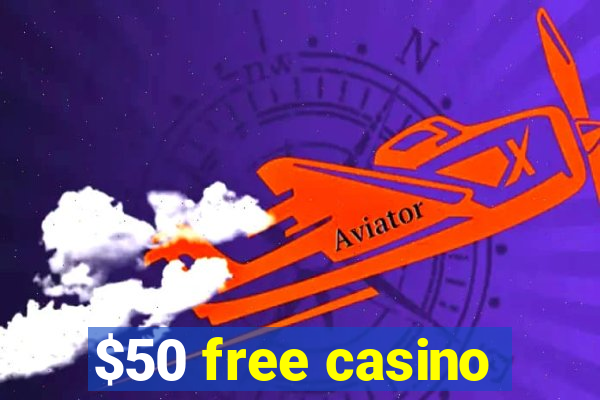 $50 free casino