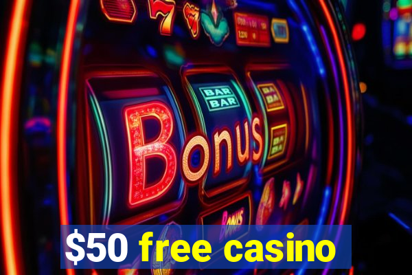 $50 free casino