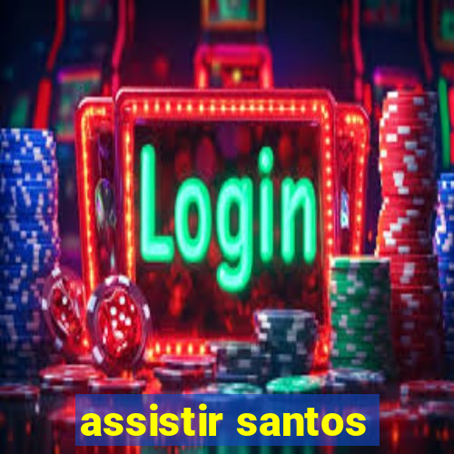 assistir santos