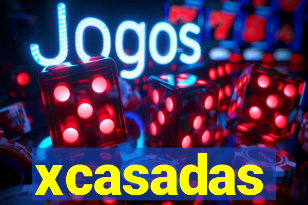 xcasadas