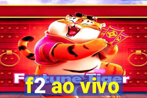 f2 ao vivo