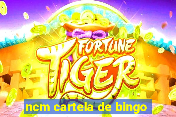 ncm cartela de bingo