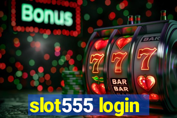 slot555 login