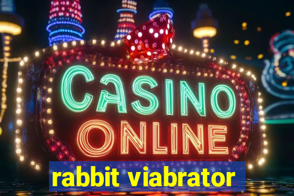 rabbit viabrator