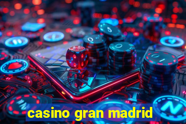 casino gran madrid