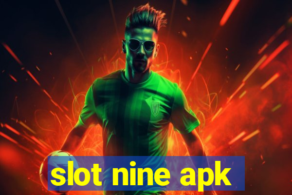 slot nine apk